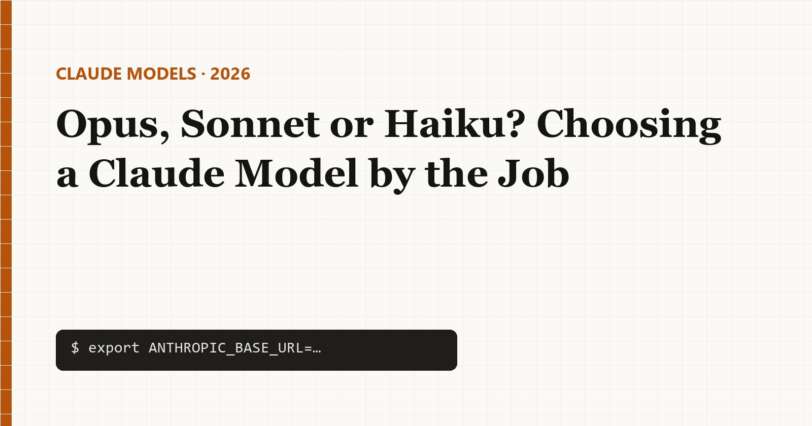 Opus, Sonnet or Haiku? Choosing a Claude Model by the Job